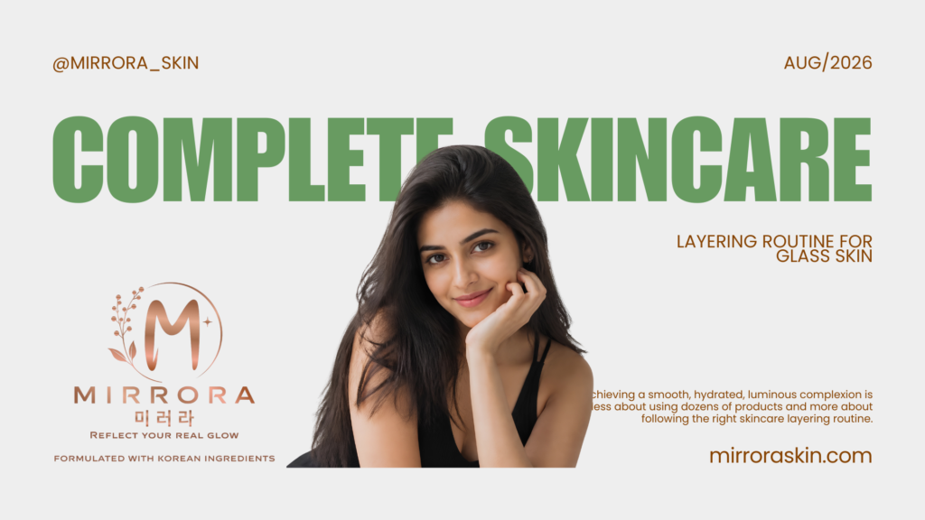 Complete Skincare Layering Routine for Glass Skin